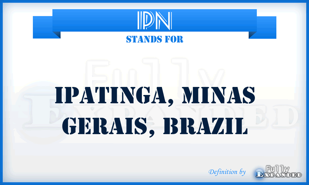 IPN - Ipatinga, Minas Gerais, Brazil