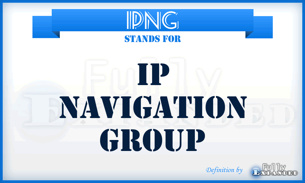 IPNG - IP Navigation Group