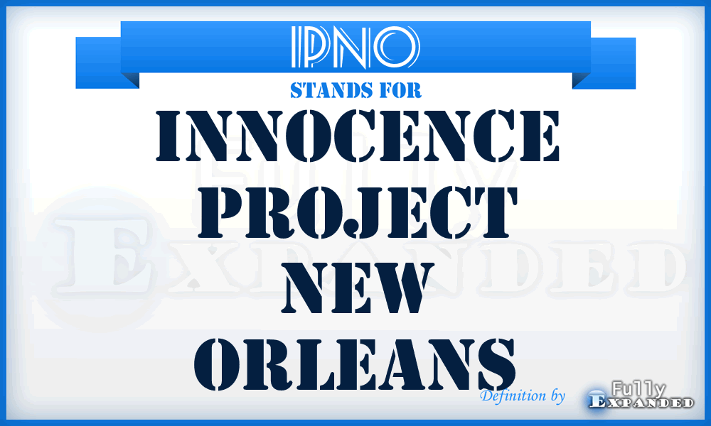 IPNO - Innocence Project New Orleans