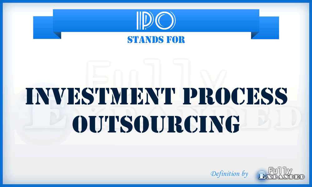 IPO - Investment Process Outsourcing