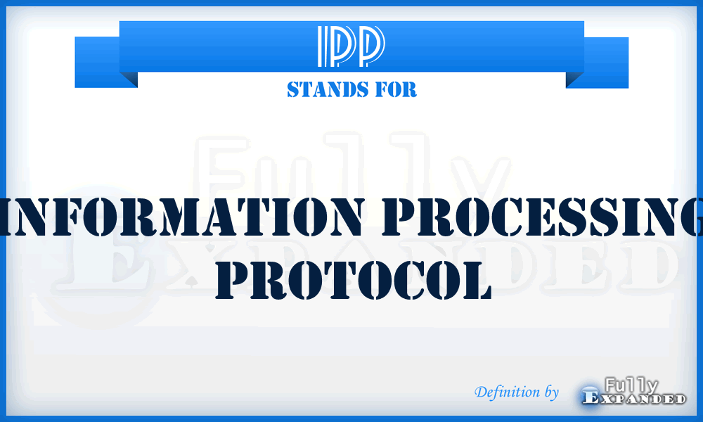 IPP - Information Processing Protocol