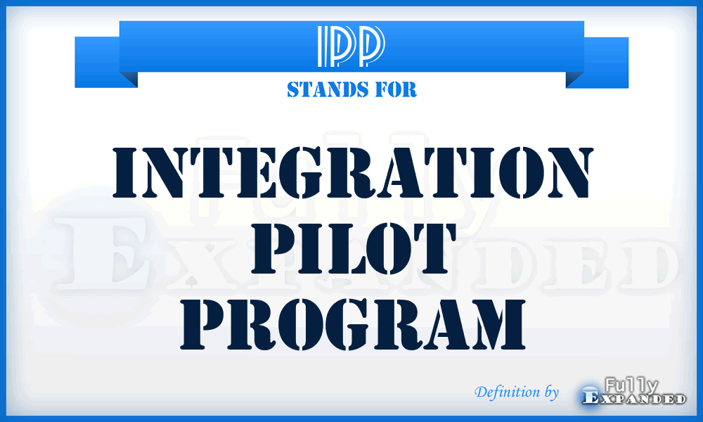 IPP - Integration Pilot Program
