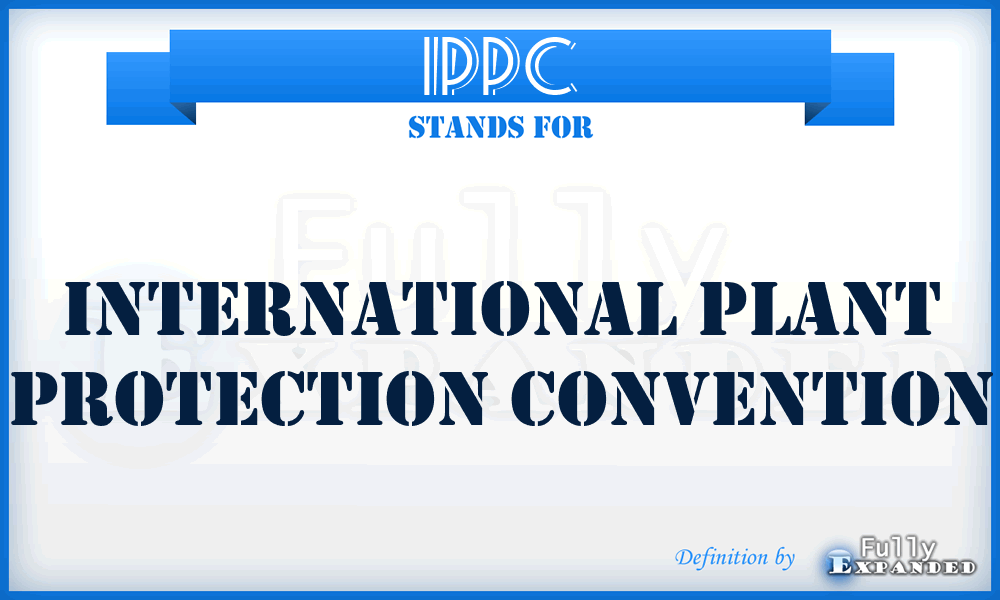 IPPC - International Plant Protection Convention