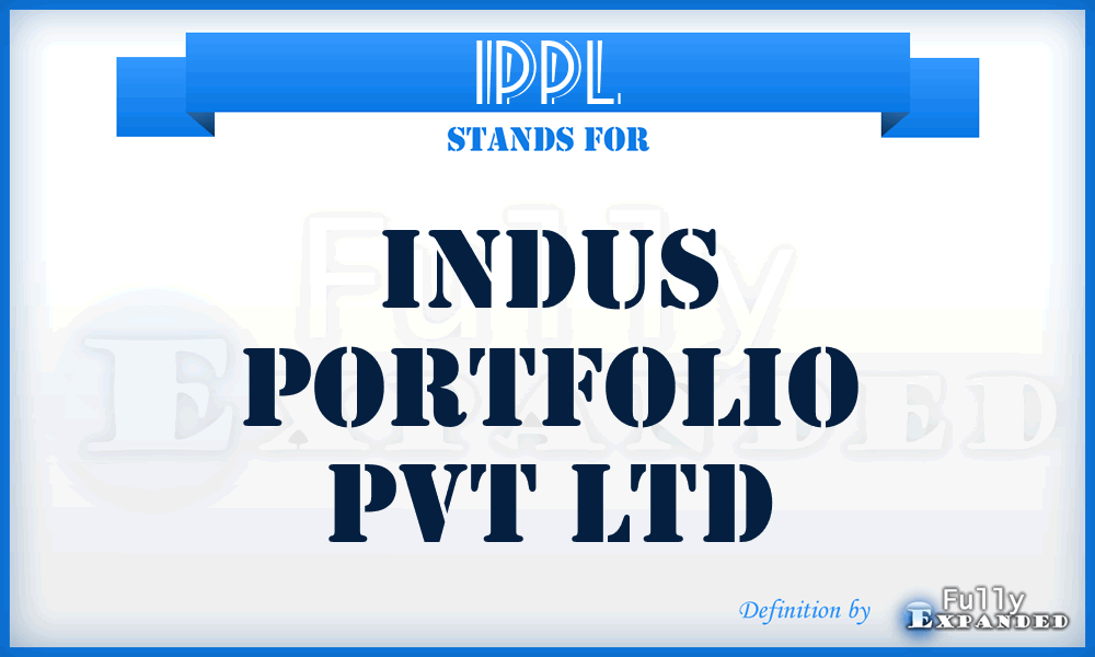IPPL - Indus Portfolio Pvt Ltd