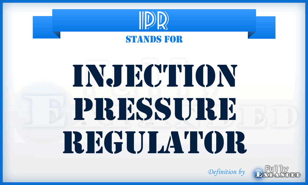 IPR - Injection Pressure Regulator