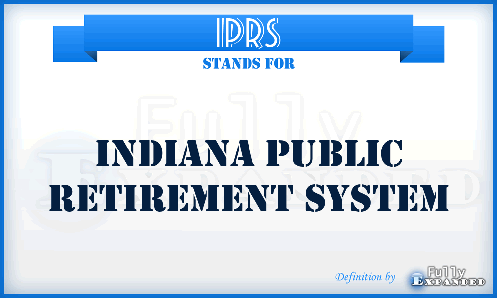 IPRS - Indiana Public Retirement System
