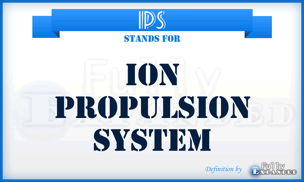 IPS - Ion Propulsion System