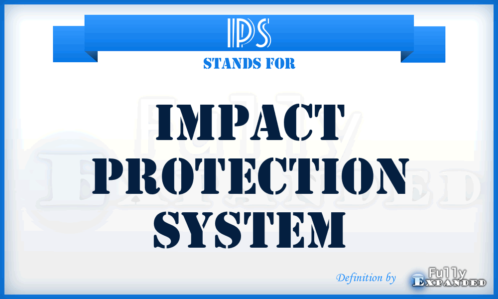 IPS - Impact Protection System