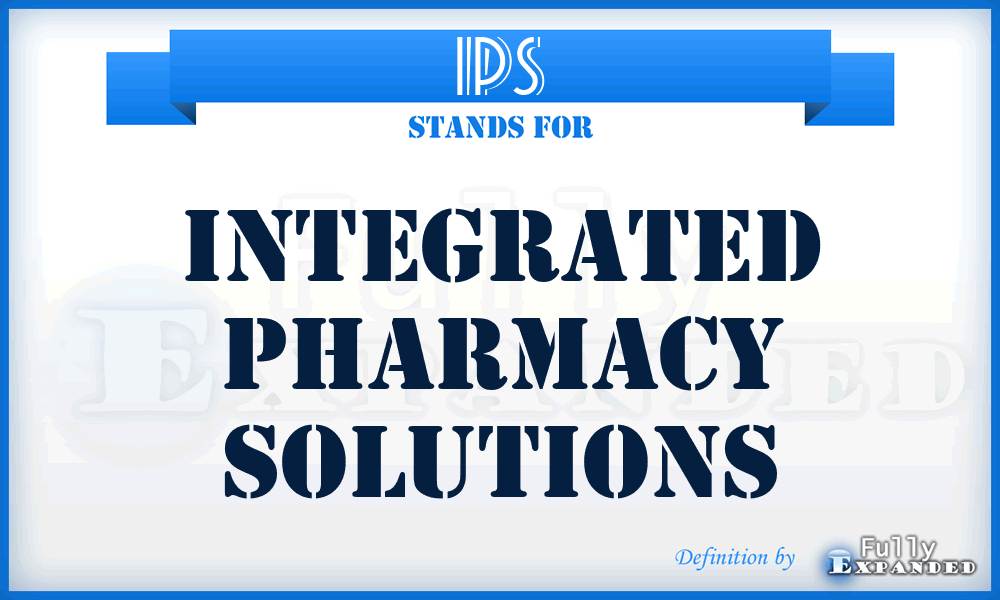 IPS - Integrated Pharmacy Solutions