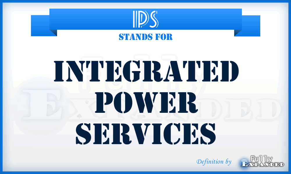 IPS - Integrated Power Services