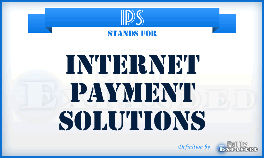 IPS - Internet Payment Solutions