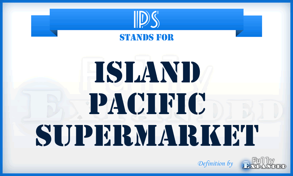 IPS - Island Pacific Supermarket