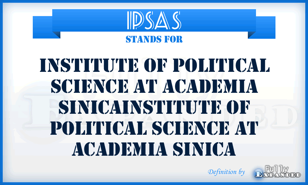 IPSAS - Institute of Political Science at Academia SinicaInstitute of Political Science at Academia Sinica