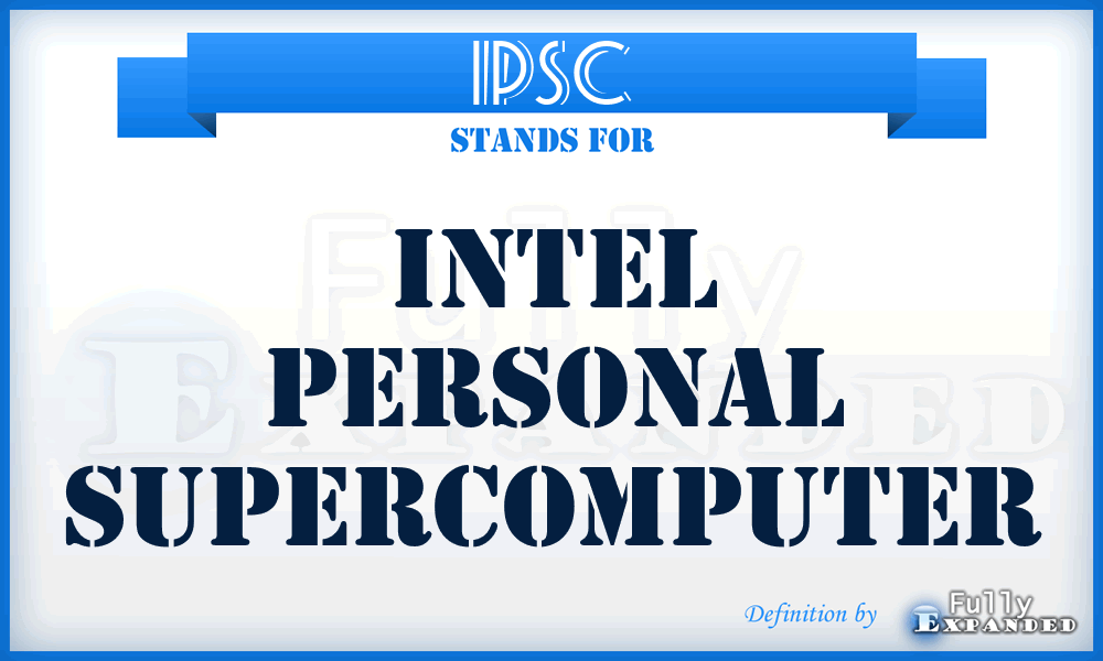 IPSC - Intel Personal SuperComputer