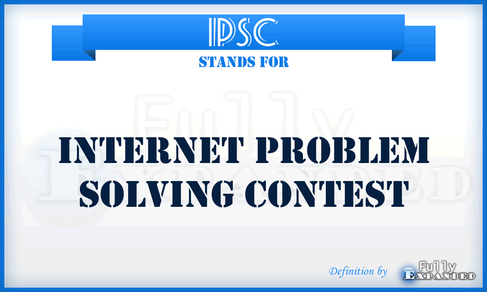 IPSC - Internet Problem Solving Contest