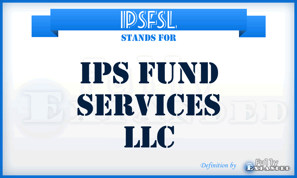 IPSFSL - IPS Fund Services LLC