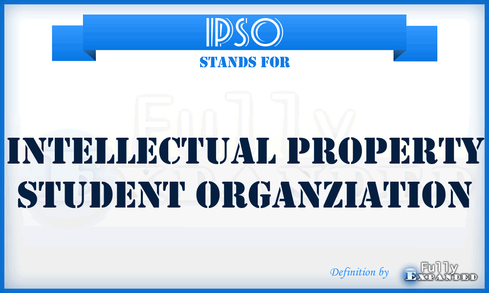 IPSO - Intellectual Property Student Organziation
