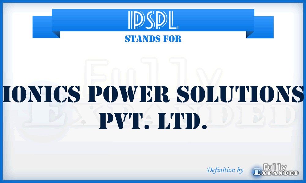 IPSPL - Ionics Power Solutions Pvt. Ltd.