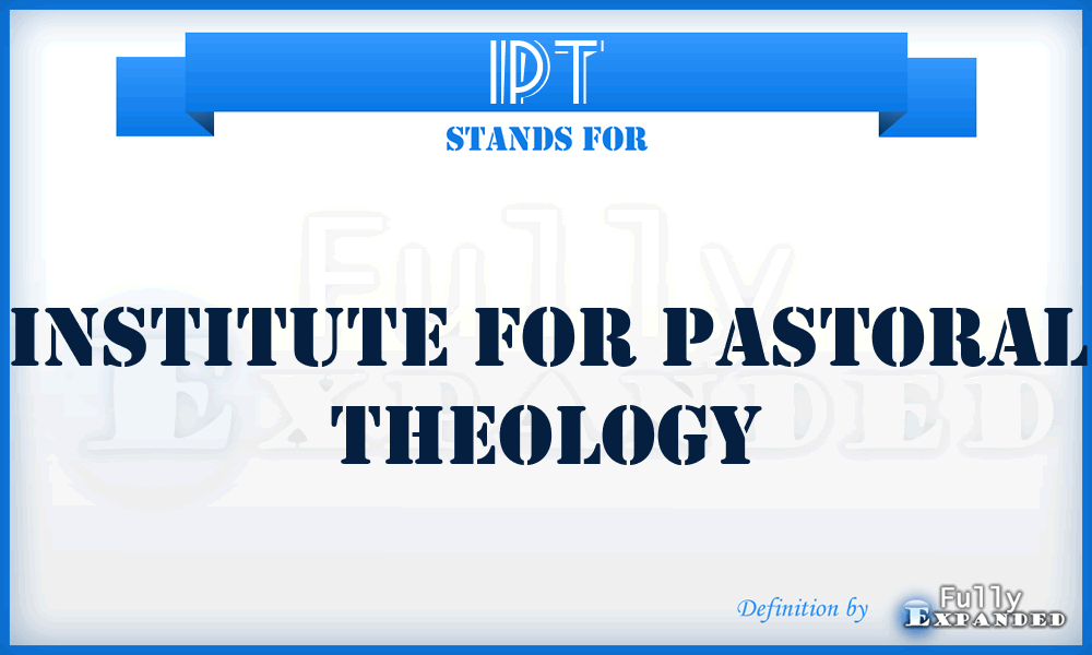 IPT - Institute for Pastoral Theology