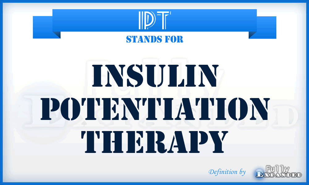 IPT - Insulin Potentiation Therapy