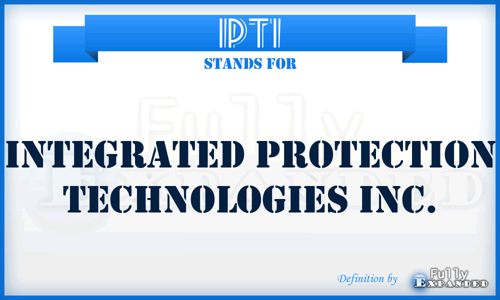 IPTI - Integrated Protection Technologies Inc.