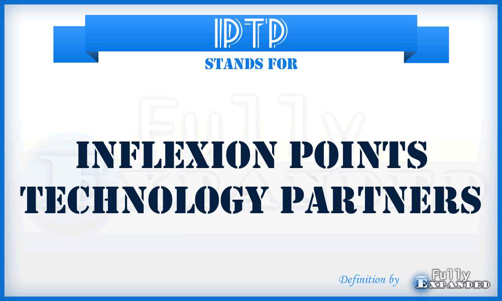 IPTP - Inflexion Points Technology Partners