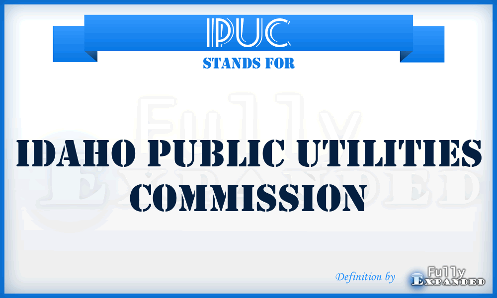IPUC - Idaho Public Utilities Commission