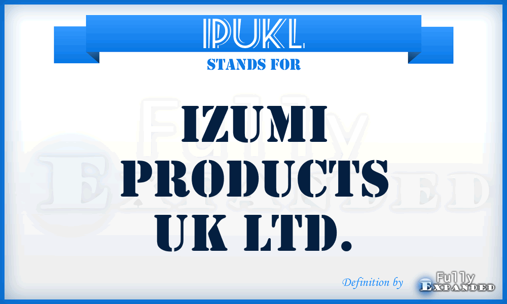 IPUKL - Izumi Products UK Ltd.