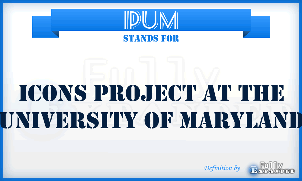 IPUM - Icons Project at the University of Maryland
