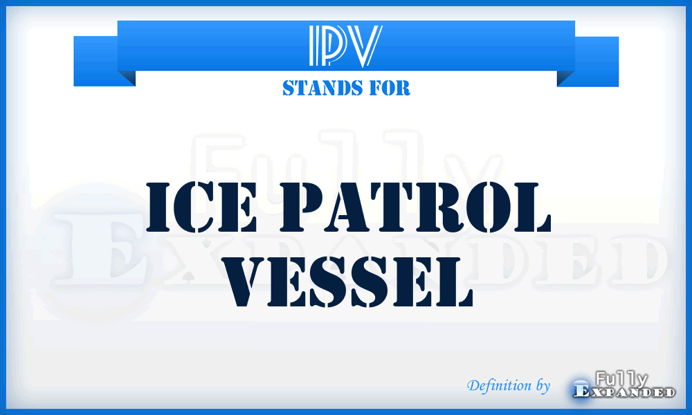 IPV - Ice Patrol Vessel