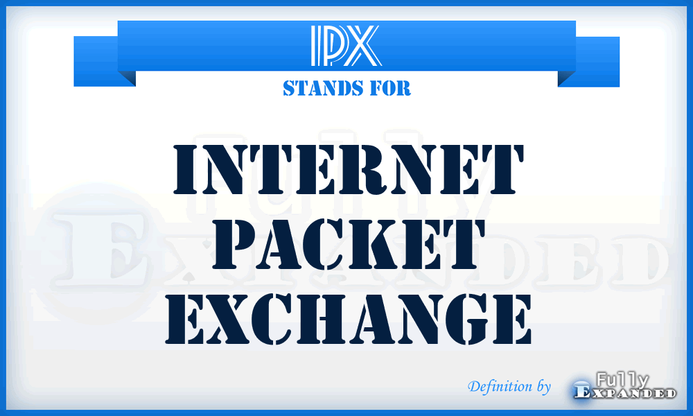 IPX - Internet Packet Exchange