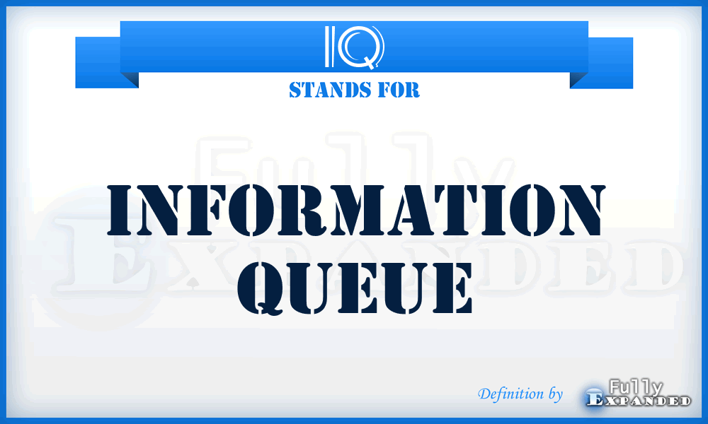 IQ - Information Queue