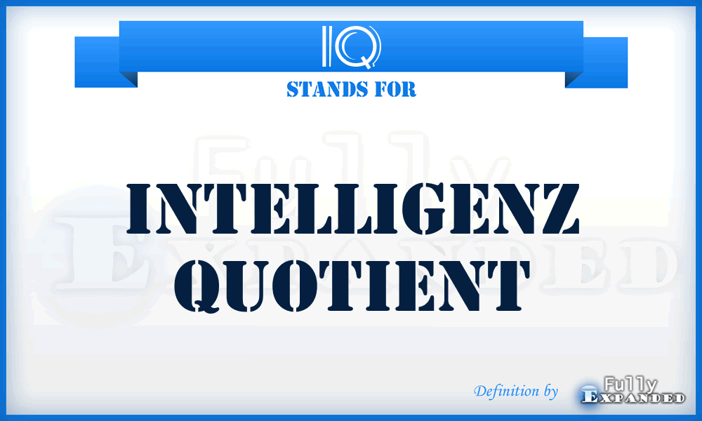 IQ - Intelligenz quotient
