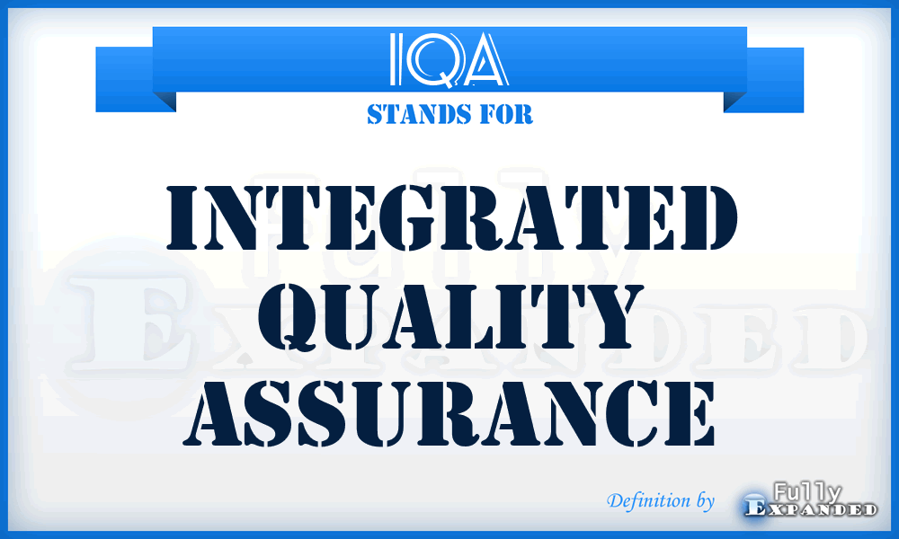 IQA - Integrated Quality Assurance