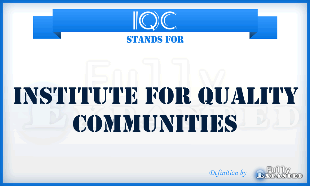 IQC - Institute for Quality Communities