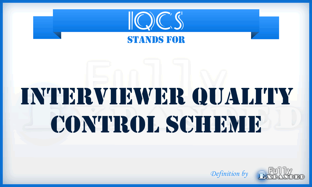 IQCS - Interviewer Quality Control Scheme