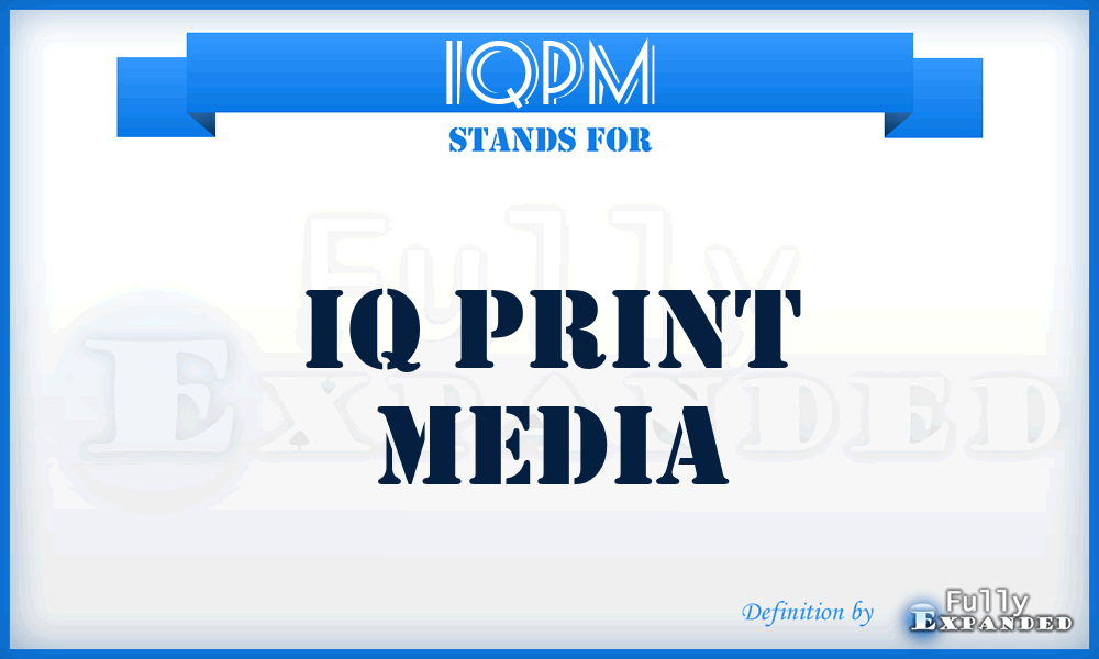 IQPM - IQ Print Media