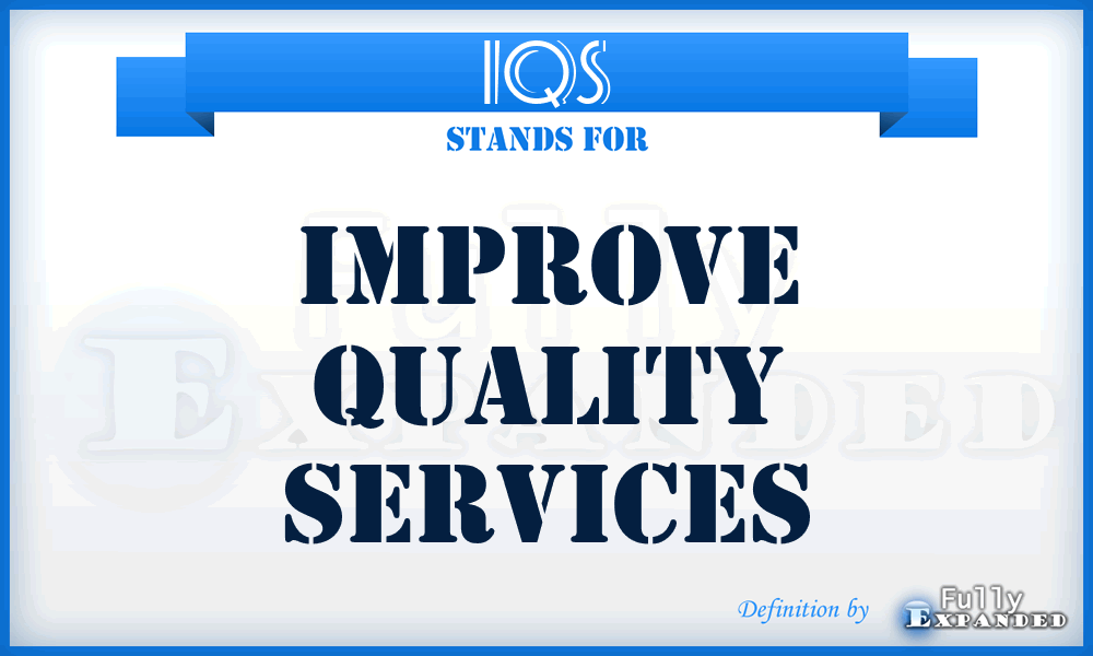 IQS - Improve Quality Services