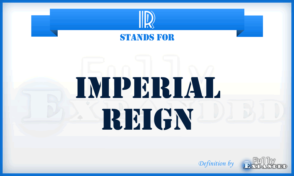 IR - Imperial Reign