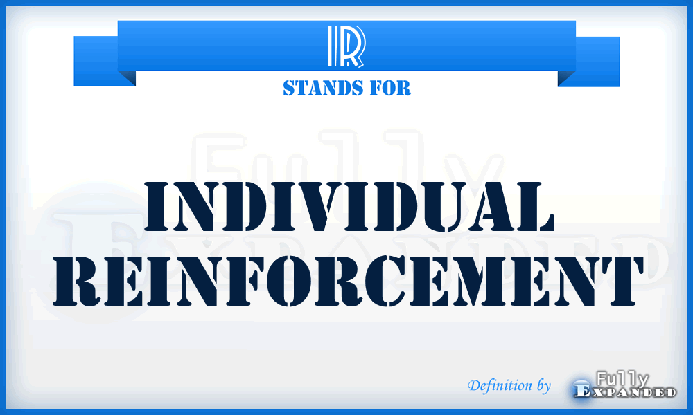 IR - Individual Reinforcement