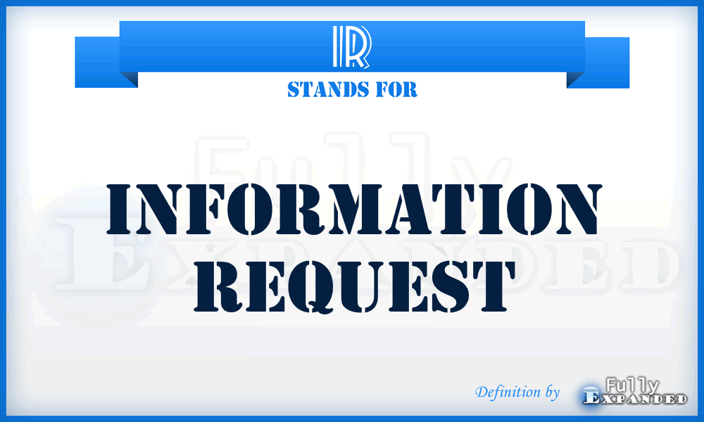 IR - Information Request