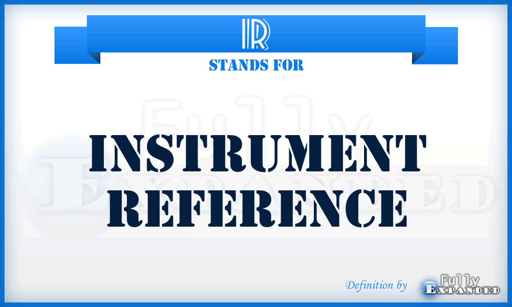IR - Instrument Reference