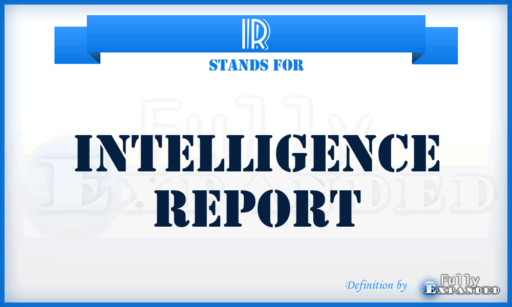 IR - Intelligence Report
