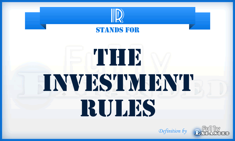 IR - The Investment Rules