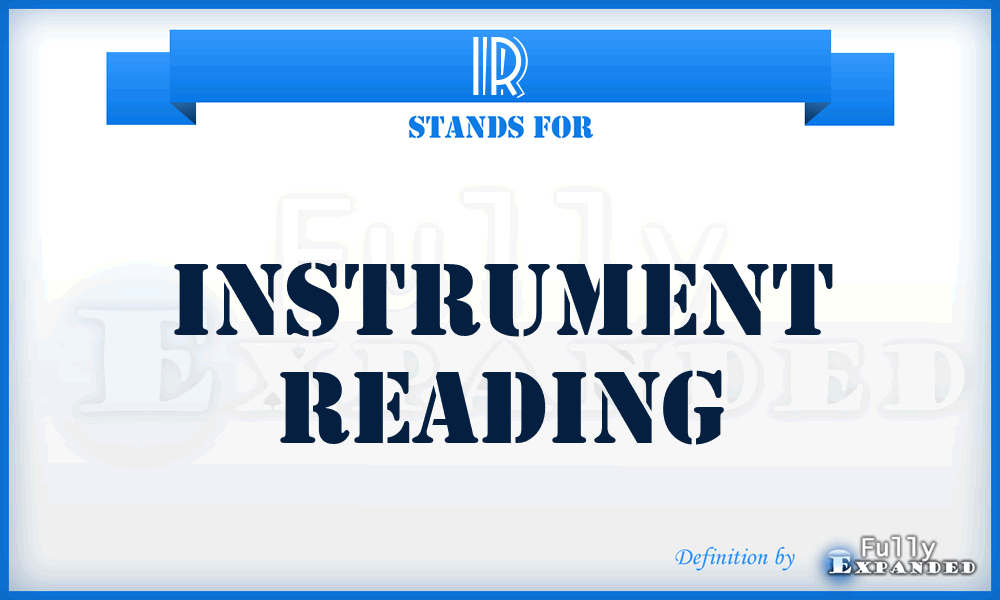 IR - instrument reading