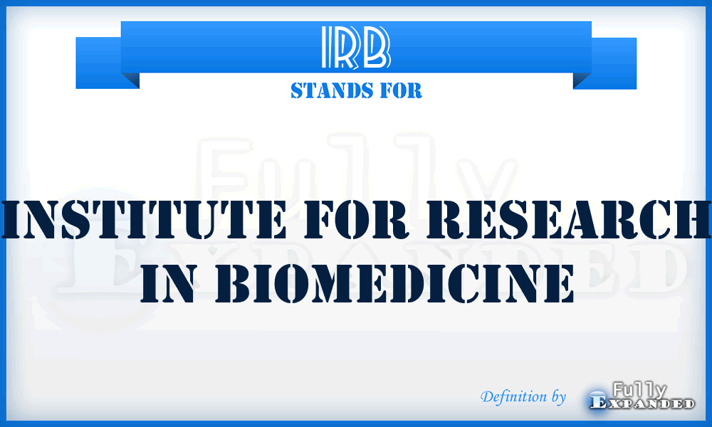 IRB - Institute for Research in Biomedicine