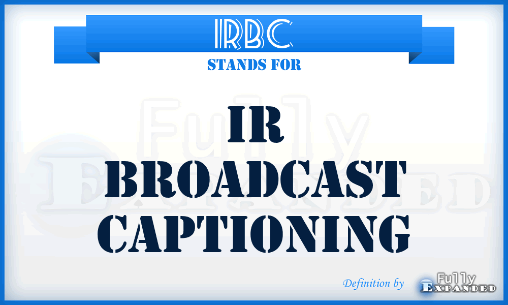 IRBC - IR Broadcast Captioning
