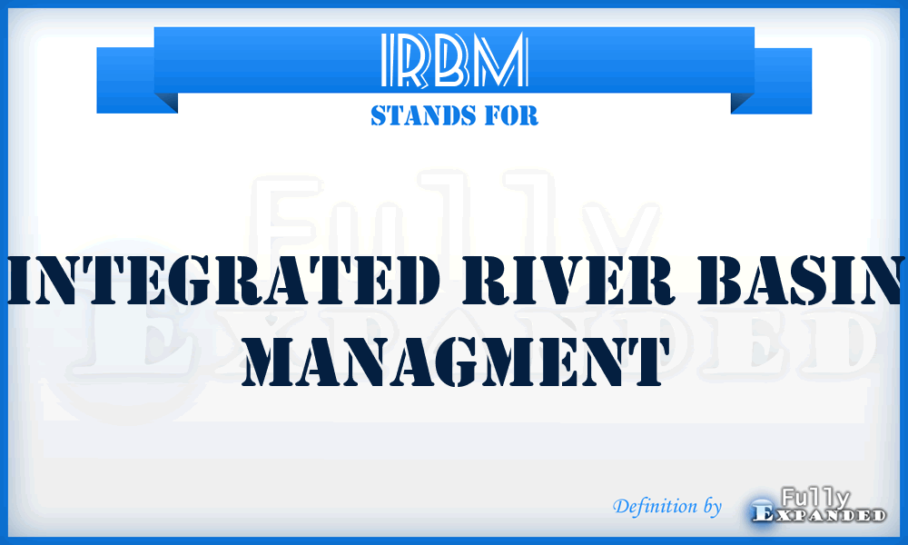 IRBM - Integrated River Basin Managment