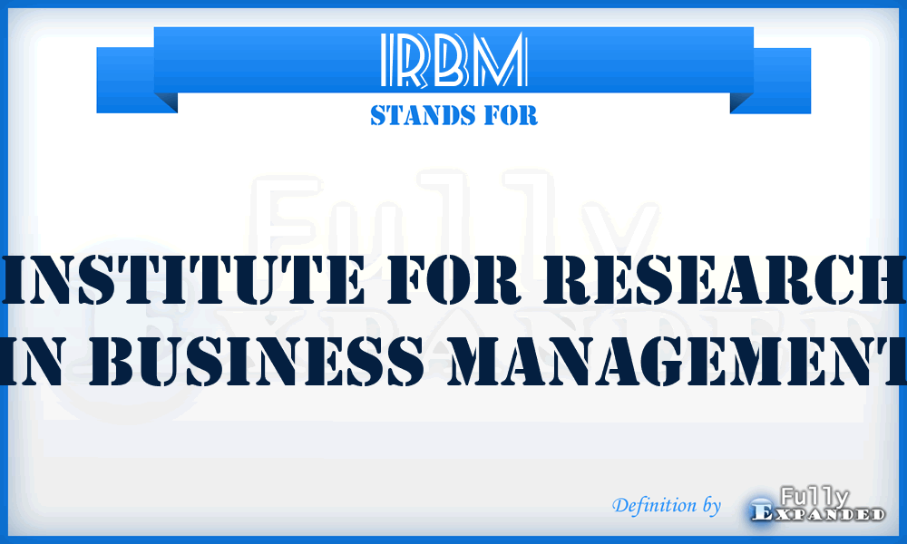 IRBM - Institute for Research in Business Management