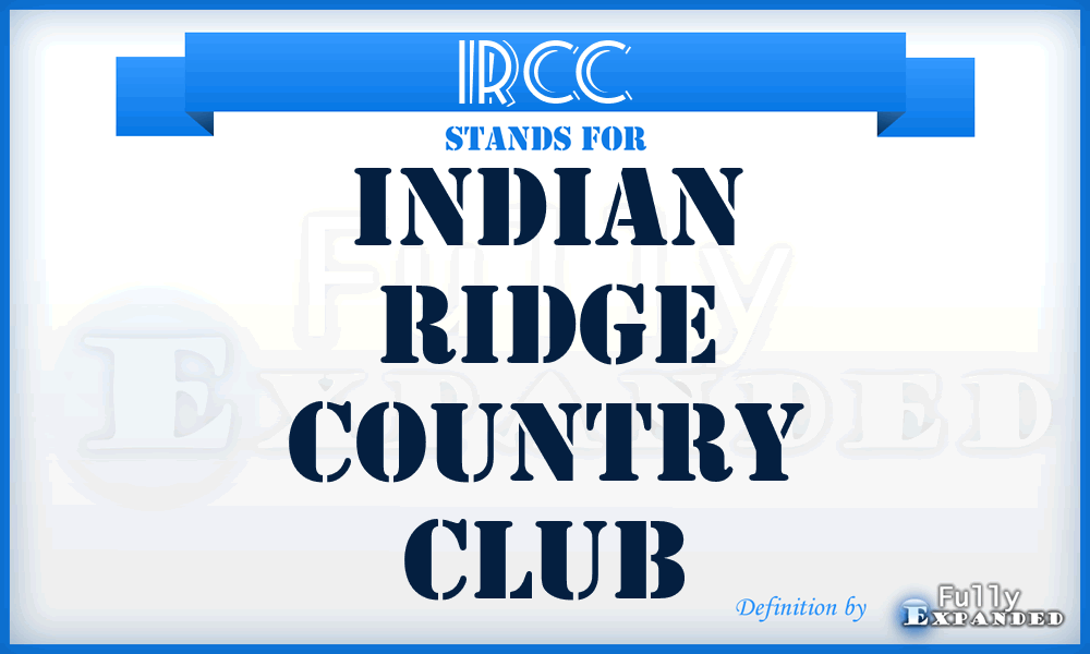 IRCC - Indian Ridge Country Club